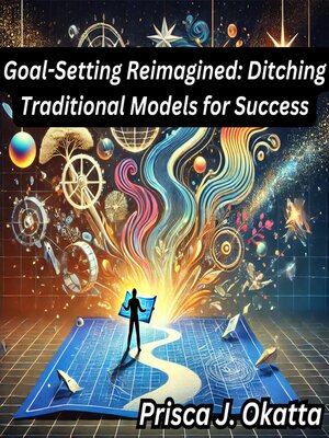 cover image of Goal-Setting Reimagined